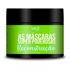 Mascara Super Poderosas Reconstrução Widi Care 300g