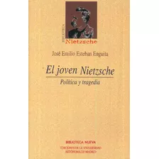 Libro El Joven Nietzsche De José Emilio Esteban Enguita