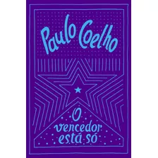 O Vencedor Está Só, De Coelho, Paulo. Editora Schwarcz Sa, Capa Mole Em Português, 2019