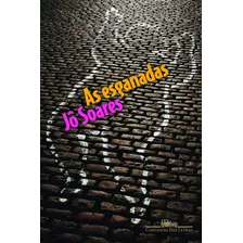 As Esganadas, De Soares, Jô. Editora Schwarcz Sa, Capa Mole Em Português, 2011