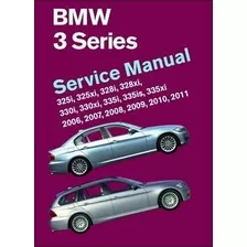 Bmw 3 Series Service Manual 2006-2011 : 325i 325xi 328i 328