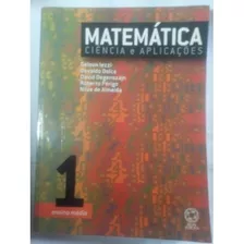 Matemática Ciência E Aplicações 1 - Ensino Médio 