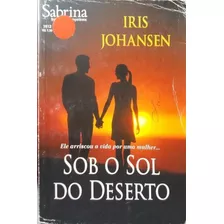 Romance Sabrina Nº 1612 Iris Johansen - Sob O Sol Do Deserto (a) R01