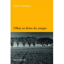 Olhai Os Lírios Do Campo, De Verissimo, Erico. Editora Schwarcz Sa, Capa Mole Em Português, 2005