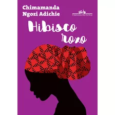 Livro Hibisco Roxo - Adichie, Chimamanda Ngozi [2011]