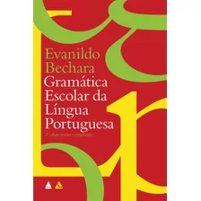 Gramática Escolar Da Língua Portuguesa, De Bechara, Evanildo. Editora Nova Fronteira Participações S/a, Capa Mole Em Português, 2020