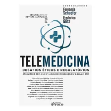 Telemedicina - Desafios Eticos E Regulatorios - 2ª Edição 2024 Foco Juridico