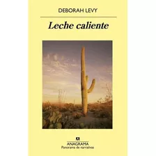 Leche Caliente - Deborah Levy