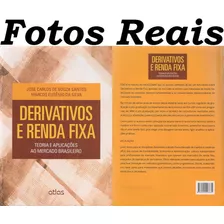 Livro Derivativos E Renda Fixa Teoria E Aplicações Ao Mercado Brasileiro José Carlos De Souza Santos, Marcos Eugênio Da Silva