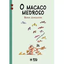O Macaco Medroso, De Junqueira, Sonia. Editora Somos Sistema De Ensino Em Português, 2007