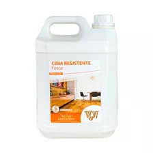 Cera Resistente Piso Madeira 5l W&w Fosca Restauração Chão