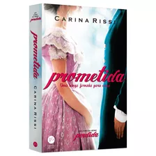 Prometida (vol. 4 Perdida): Uma Longa Jornada Para Casa, De Carina Rissi. Série Perdida (4), Vol. 4. Editora Verus, Capa Mole Em Português, 2016