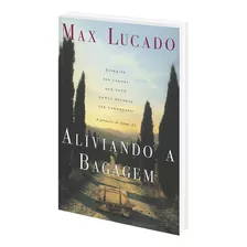 Livro Aliviando A Bagagem Max Lucado Cpad Gospel Commerce