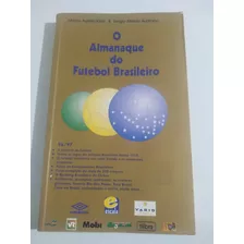 Livro O Almanaque Do Futebol Brasileiro 1996 1997 História Brasil Gremio Palmeiras Flamengo Corinthians Santos São Paulo Vasco Fluminense Botafogo Bahia Sport Copa Do Brasil Brasileiro Ranking - Ótimo