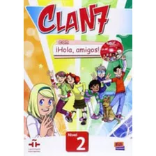 Clan 7 Con Hola, Amigos! 2 - Libro Del Alumno