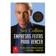 Empresas Feitas Para Vencer: Por Que Algumas Empresas Alcançam A Excelência... E Outras Não, De Collins, Jim. Starling Alta Editora E Consultoria Eireli,harperbusiness, Capa Mole Em Português, 2018