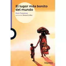 El Lugar Mas Bonito Del Mundo / Ann Cameron