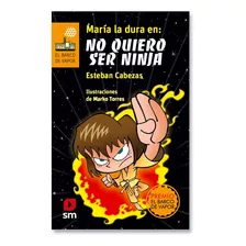 María La Dura En: No Quiero Ser Ninja - Esteban Cabezas