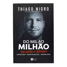 Livro: Do Mil Ao Milhão | Thiago Nigro