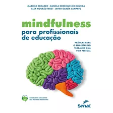 Mindfulness Para Profissionais De Educação: Não Aplica, De Alex Terzi. Série Não Aplica, Vol. Não Aplica. Editora Senac Sao Paulo, Capa Mole, Edição Não Aplica Em Português, 2021