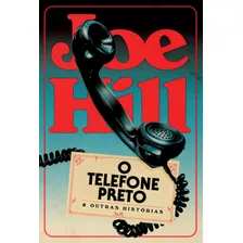 O Telefone Preto E Outras Histórias, De Hill, Joe. Casa Dos Livros Editora Ltda, Capa Mole Em Português, 2022