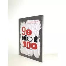 Livro 99 Não É 100 - João Paulo