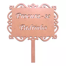 Placa Mdf Procura-se Padrinho Tam: 30x34 Cm Cod: Nvs013