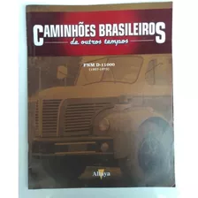 Fascículo Caminhões Brasileiros Fnm D-11000 (1957-1973)