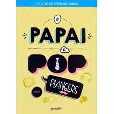 Papai É Pop, O