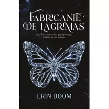 Libro Frabricante De Lágrimas Erin Doom - Lecturama