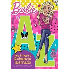 Livro Barbie De A A Z - Meu Primeiro Dicionário Ilustrado