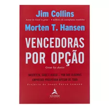 Vencedoras Por Opção - Jim Collins & Morten T. Hansen