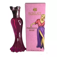 Perfume Rebelate Parisiana Rose 100ml Dm 