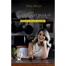 Destempero: Quando A Vida Pede Mais Sabor!, De Araujo, Tathy. Editora Associação Nóbrega De Educação E Assistência Social, Capa Mole Em Português, 2018