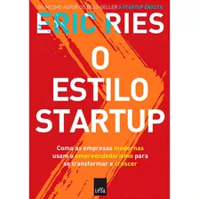 Livro O Estilo Startup - Eric Ries - Editora Leya