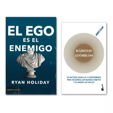 Habitos Atómicos + El Ego Es El Enemigo Libros