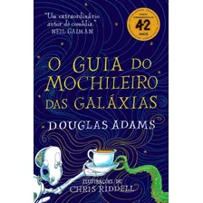 Livro O Guia Do Mochileiro Das Galáxias - Edição Ilustrada