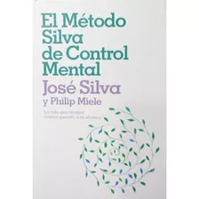 El Método Silva De Control Mental. Jose Silva. Libro Físico