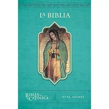 La Biblia Catolica: Edicion Letra Grande Biblia Rustica Azul