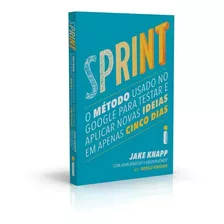 Sprint O Método Usado No Google Para Testar E Aplicar Ideias