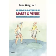 A Dieta De Marte & Vênus E A Solução Por Exercícios, De Gray, John. Editora Rocco Ltda, Capa Mole Em Português, 2006