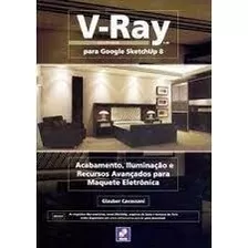 Livro V-ray Para Google Sketchup 8 Cavassani, Glauber