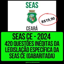 Questões Inéditas Legislação Especifica Do Seas Ce 2024