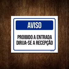 Placa Sinalização - Aviso Entrada Proibida Recepção 18x23