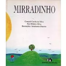 Livro Mirradinho - Silva, Conceil Corrêa Da [1995]