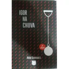 Livro - Hugo Guimarães - Igor Na Chuva - Raro E Fora De Catálogo