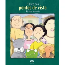 O Livro Dos Pontos De Vista, De Azevedo, Ricardo. Editora Somos Sistema De Ensino, Capa Mole Em Português, 2006