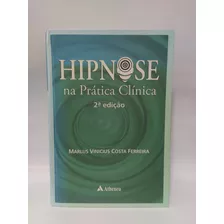 Hipnose Na Prática Clínica - 2a Ed.