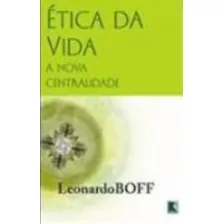 Ética Da Vida, De Boff, Leonardo. Editora Record Ltda., Capa Mole Em Português, 2009