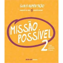 Missão Possível 2 - Vol. 2: Pratos Principais, Guarnições E Saladas, De Sesi-sp. Editora Sesi - Sp Editora, Capa Mole Em Português